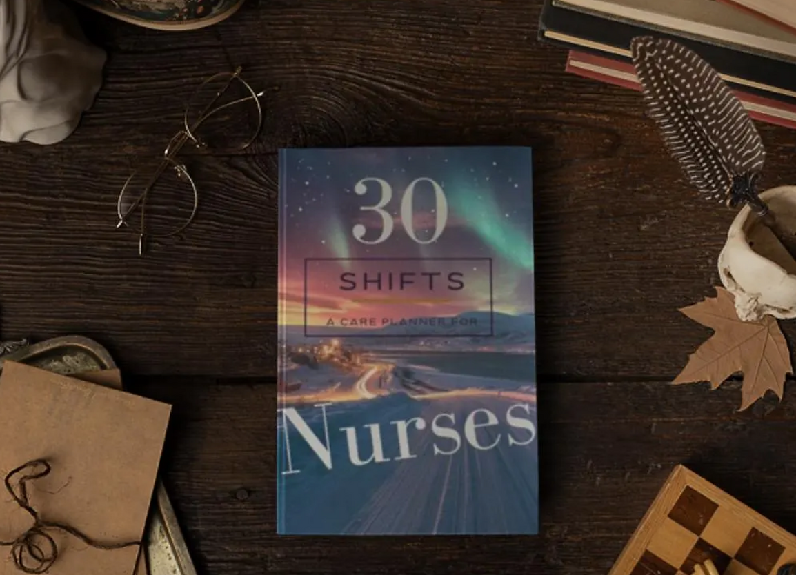 30 Shifts: A Care Planner for Nurses